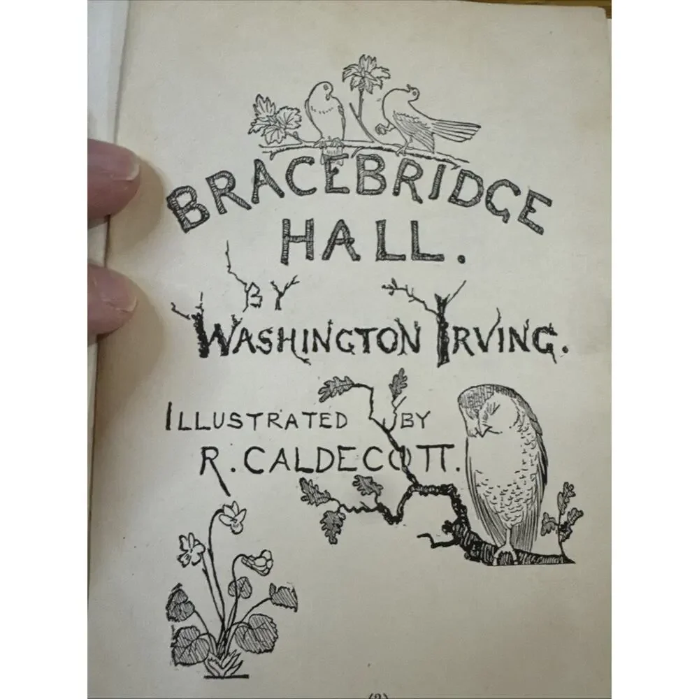 BraceBridge Hall by Washington Irving - 1899 Edition